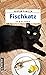 Fischkatz: Frau Merkel und der Eisbachsurfer (Kommissar Steinböck und seine Katze Frau Merkel 7) (German Edition)