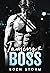 Taming The Boss by Eden Storm