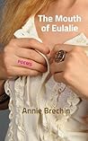 The Mouth of Eulalie by Annie Brechin