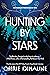 Hunting by Stars (The Marrow Thieves #2)
