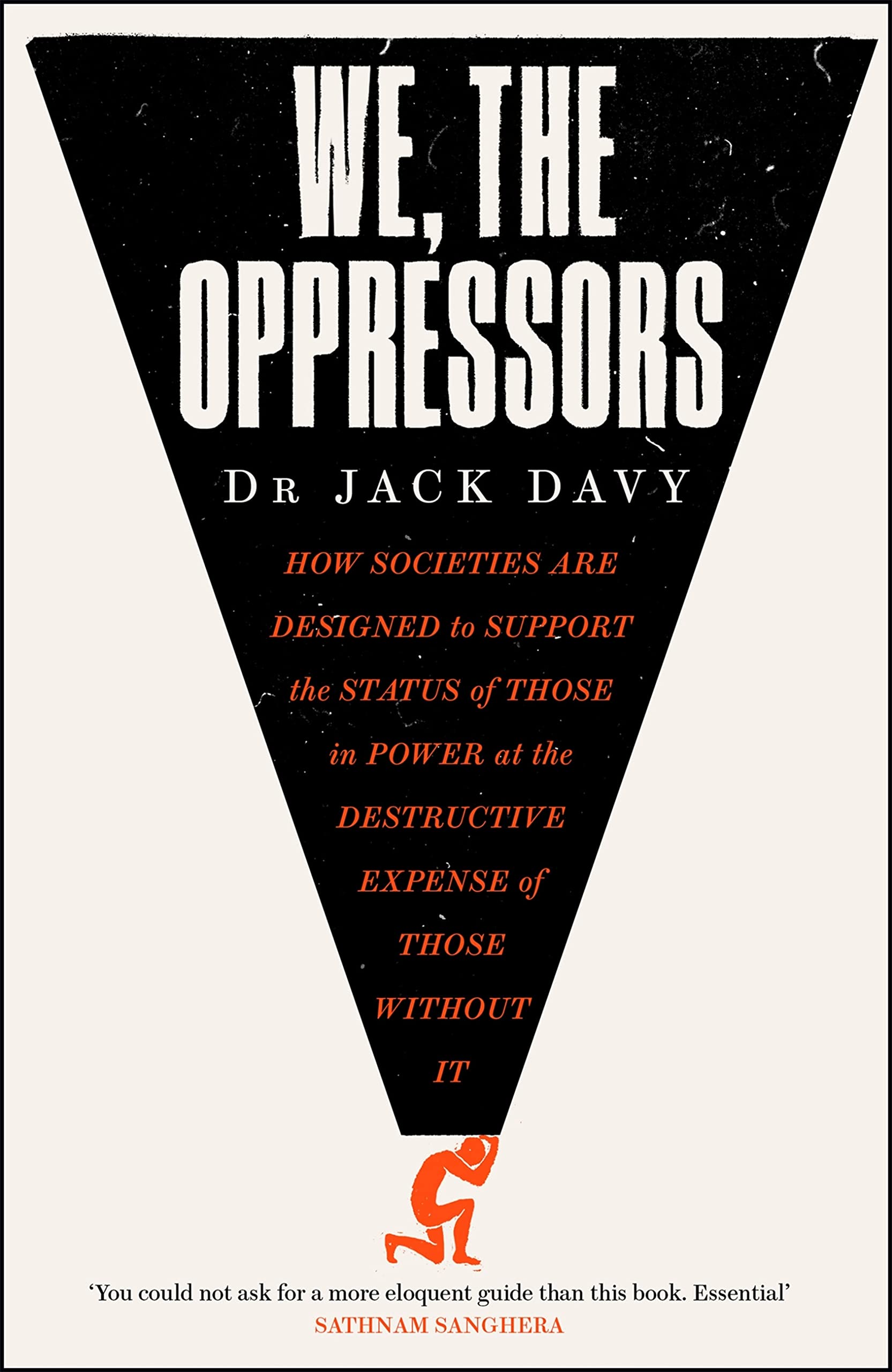 A Short History of Power: How societies create and sustain oppression, and how to resist it (Kindle Edition)