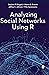 Analyzing Social Networks Using R