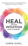 Heal Using Intuit...