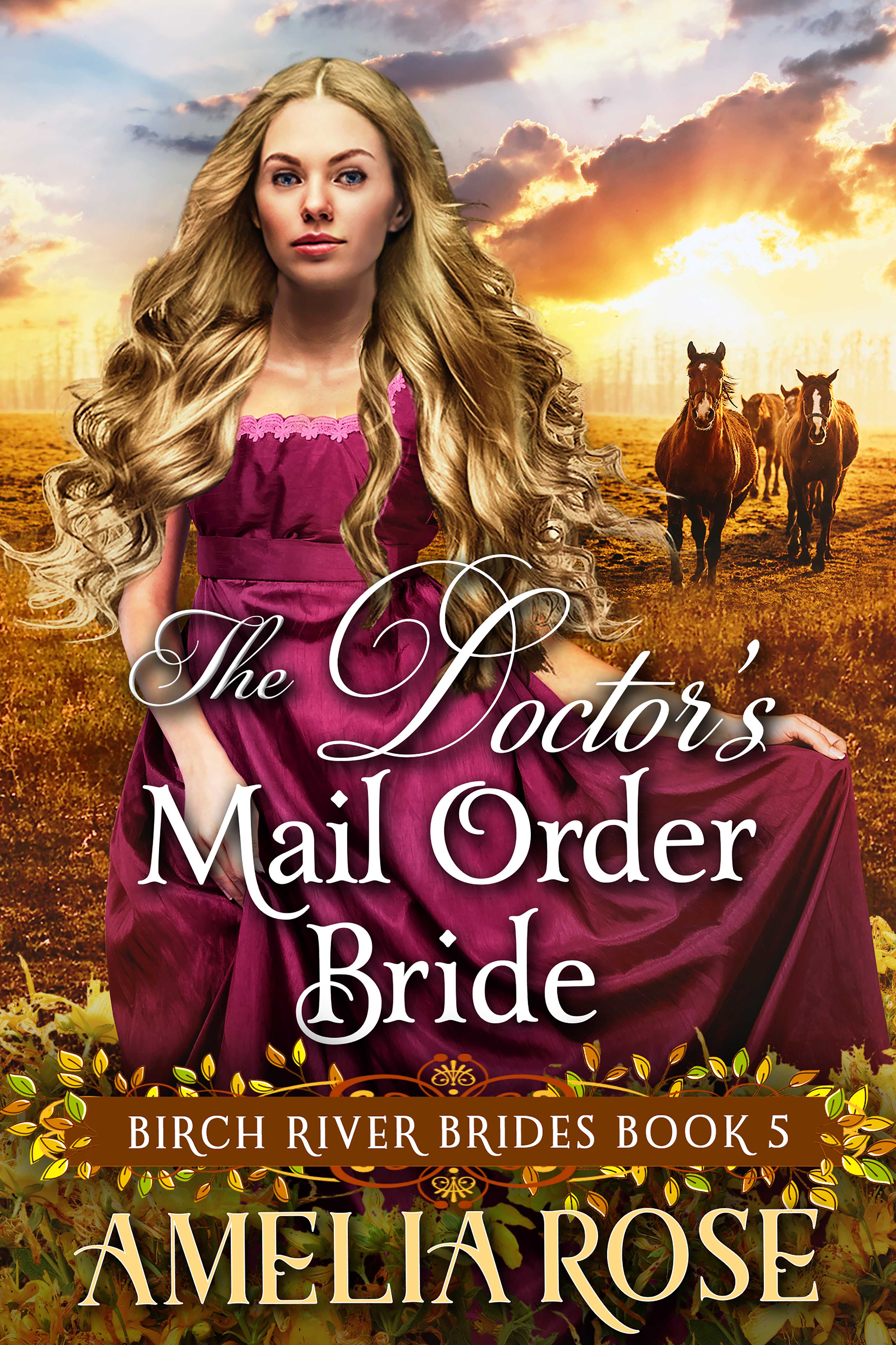 The Doctor’s Mail Order Bride (Birch River Brides #5)