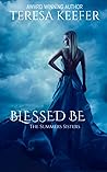 Blessed Be: Summers Sisters Book 1 (The Summers Sisters)