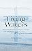 Living Waters by Andrew Comiskey Living Waters by Andrew Comiskey