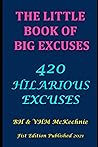 The Little Book of Big Excuses by BH McKechnie