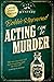 Acting Can Be Murder - Large Print Edition: A Fun, Twisty Mystery
