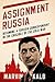 Assignment Russia: Becoming...