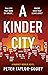 A Kinder City: A Market World Novel