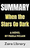 Summary: When the Stars Go Dark: A Novel by Paula McLain