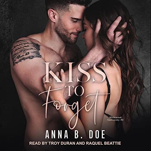 Kiss to Forget (Blairwood University #2)