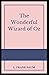 The Wonderful Wizard of Oz Illustrated