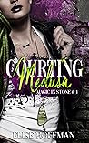 Book cover for Courting Medusa (Magic in Stone: Book 1)