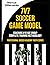 7V7 Soccer Game Model: Coaching U9 & U10 Age Groups - Complete Training Methodology (Professional Academy Soccer Training Series)