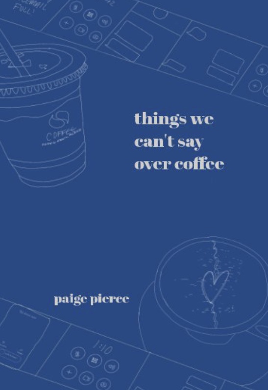 Things We Can’t Say Over Coffee