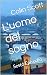 L'uomo del sogno: Sesto Epi...