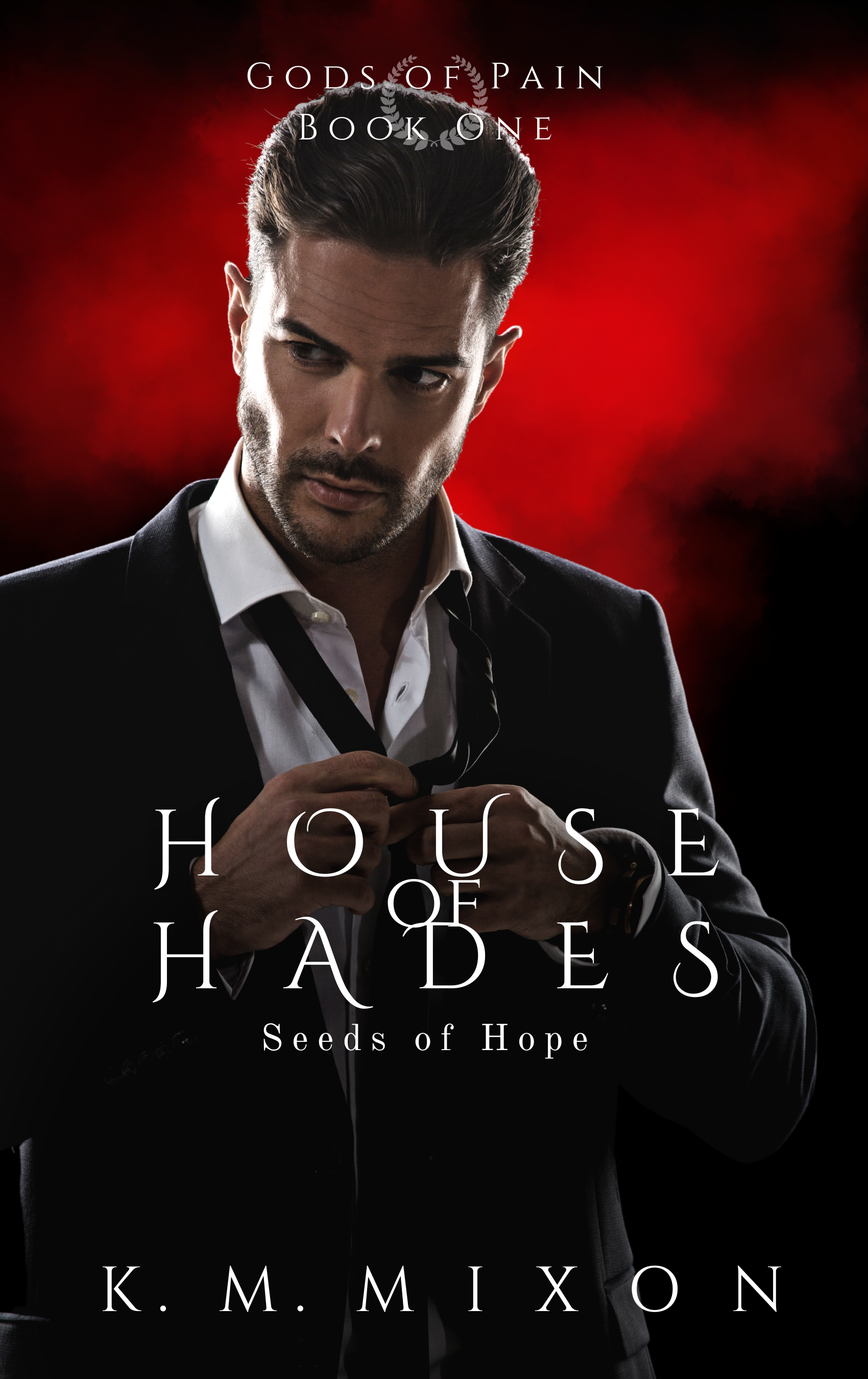 House of Hades: Seeds of Hope (Gods of Pain, #1)