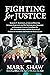 Fighting for Justice: The I...