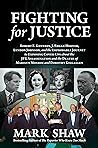 Fighting for Justice by Mark  Shaw