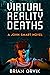 Virtual Reality Deaths: A J...