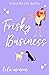 Frisky Business (Chick Flick Club)