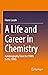 A Life and Career in Chemis...