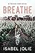 Breathe (Twisted Vines)