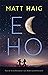 Echo by Matt Haig