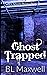 Ghost Trapped (Valley Ghosts Series)