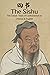 The Sishu: The Classic Texts of Confucianism in Chinese and Engish