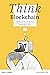 Think Blockchain: A Student...