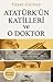 Atatürk'ün Katilleri ve O Doktor by Yaşar Gürsoy