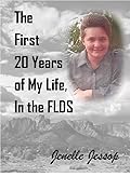 The First 20 Years of My Life, In the FLDS (Me, my Life Book 1)