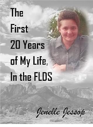 The First 20 Years of My Life, In the FLDS (Me, my Life Book 1)