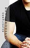 Dangerously Complicated (Change of Fate, #5)