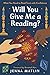 Will You Give Me a Reading? by Jenna Matlin Will You Give Me a Reading? by Jenna Matlin
