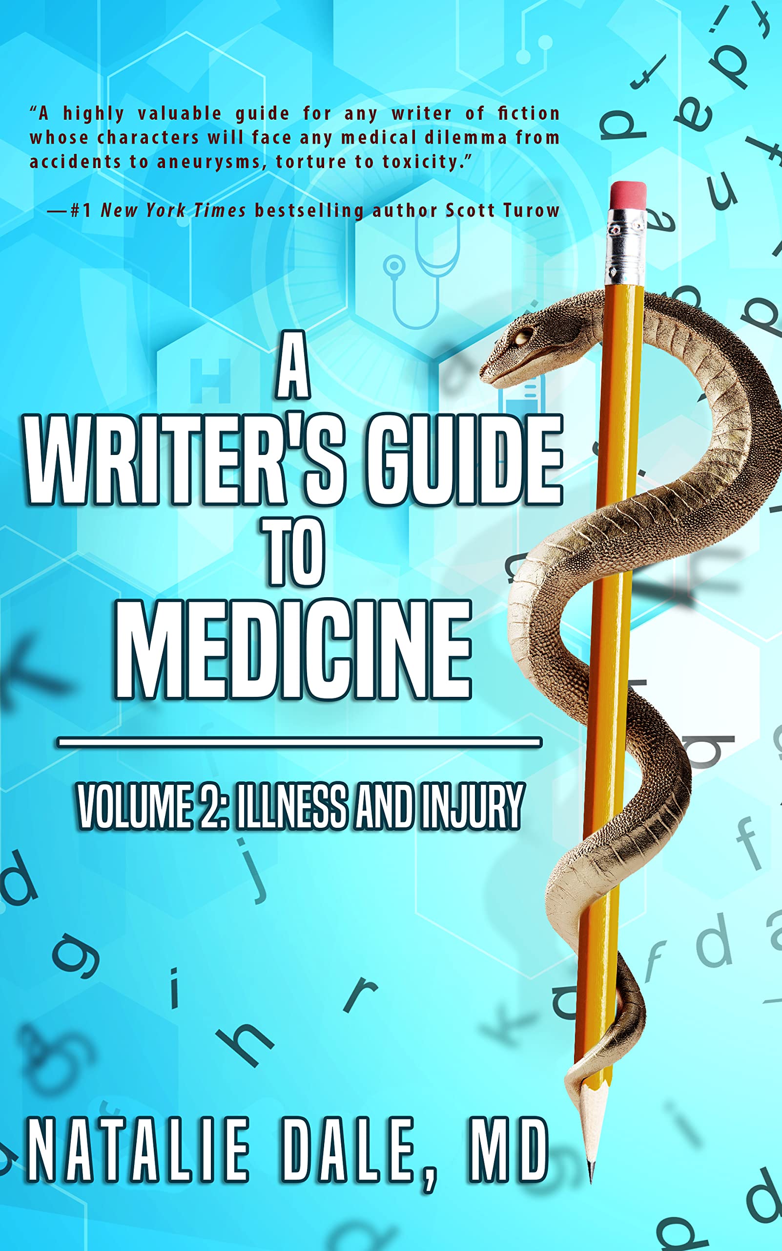 A Writer's Guide to Medicine: Volume 2: Illness & Injury (Kindle Edition)