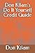Don KIlam's Do It Yourself Credit Guide: Remove Disputes and Hard Inquiries Within 24 Hours