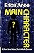 Main Character: A Short Nov...
