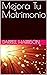 Mejora Tu Matrimonio by Darrell Harrison