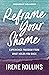 Reframe Your Shame: Experience Freedom from What Holds You Back