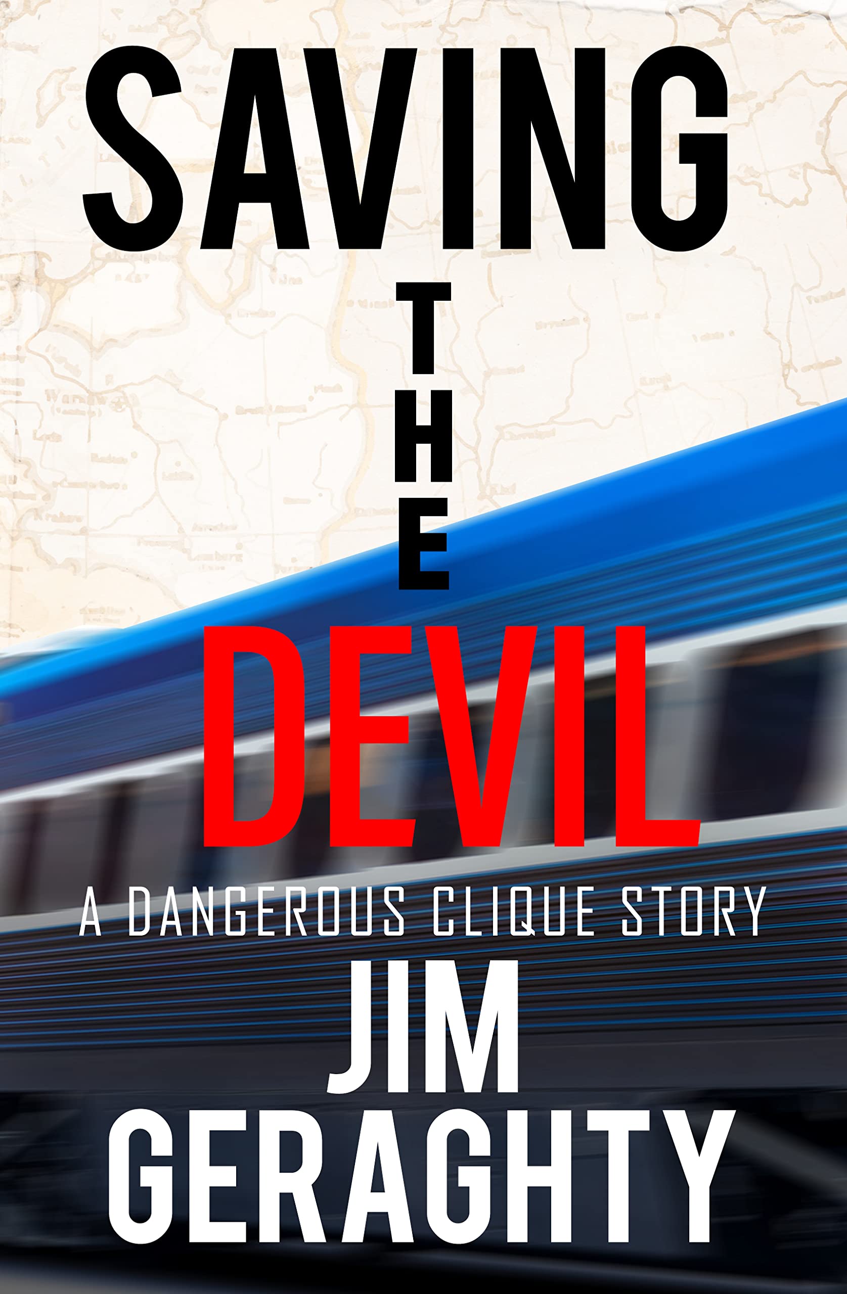 Saving the Devil: A Dangerous Clique Story (The CIA’s Dangerous Clique)