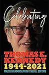 Celebrating Thomas E. Kennedy
