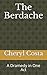 The Berdache: A Dramedy in One Act (CHERYL COSTA SCRIPT SERIES)