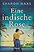 Eine indische Rose (Orte der Sehnsucht #2)