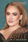 Adele: To 30 and ...