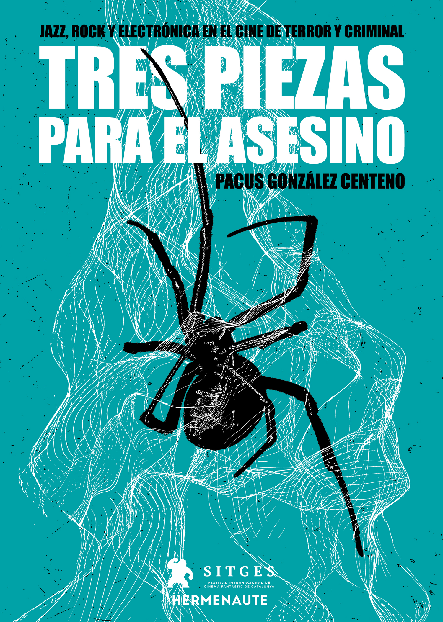 Portada de Tres piezas para el asesino: Jazz, rock y electrónica en el cine de terror y criminal, de Pacus González Centeno