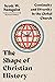 The Shape of Christian History: Continuity and Diversity in the Global Church