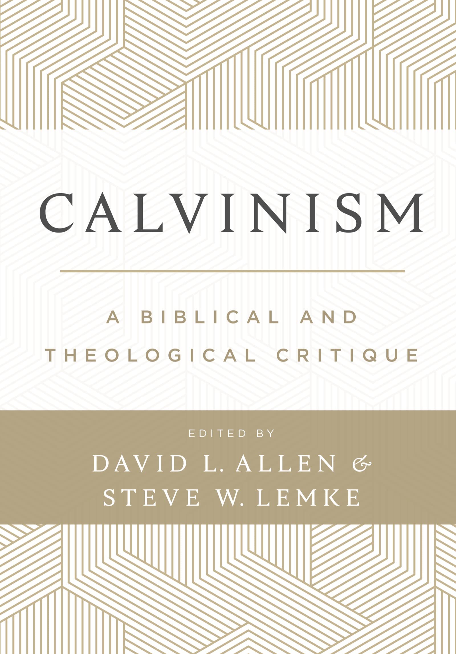 Calvinism: A Biblical and Theological Critique (Kindle Edition)